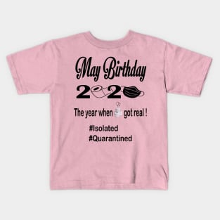 May Birthday 2020, Isolated, Quarantine Kids T-Shirt